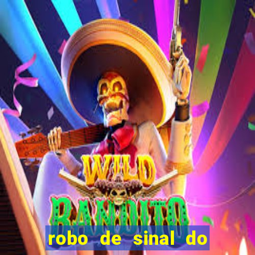 robo de sinal do fortune tiger